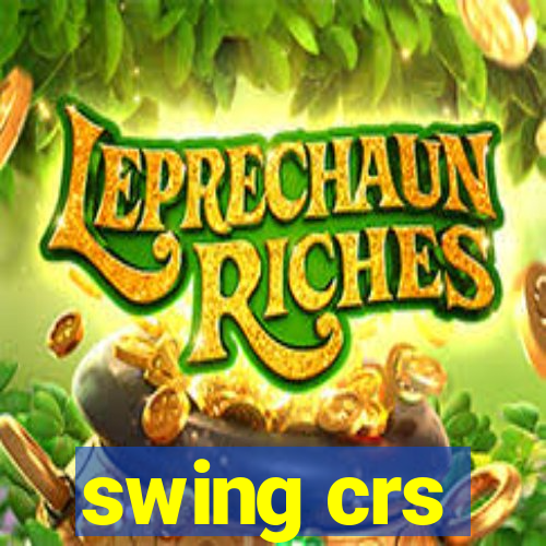 swing crs